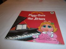 Muppet Kids in Piggy Gets the Jitters (A Jim Henson Muppet Press Book(Muppet Kids Series))
