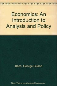 Economics: An Introduction to Analysis and Policy