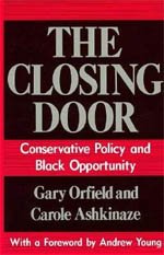 The Closing Door : Conservative Policy and Black Opportunity
