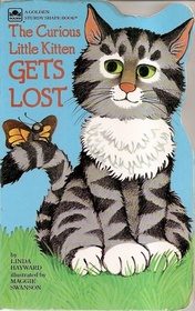 Curious Little Kitten Gets Lost (Golden Sturdy Shape Book)