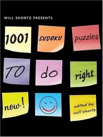 Will Shortz Presents 1,001 Sudoku Puzzles to Do Right Now (Will Shortz Presents...)