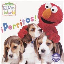Elmo's World: Perritos!: Elmo's World: Dogs! (Sesame Street Elmos World(TM)) (Spanish Edition)