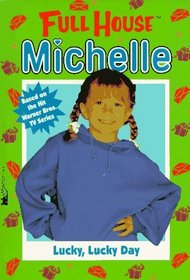 Lucky, Lucky Day (Full House Michelle)