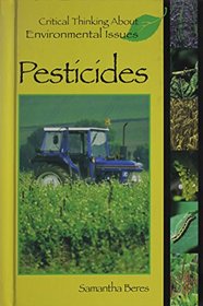 Pesticides (Criticial Thinking About Environmental Issues)