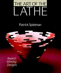 The Art Of The Lathe: Award-Winning Designs