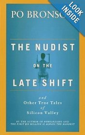 The Nudist on the Late Shift and Other True Tales of Silicon Valley
