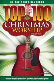 Top 100 Christmas Worship Guitar Songbook