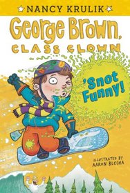 'Snot Funny #14 (George Brown, Class Clown)