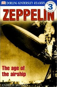 Zeppelin: The Age of the Airship (DK Readers: Level 3 (Sagebrush))