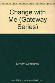 Change with Me (Gateway)