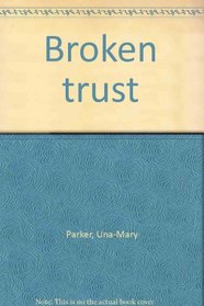 Broken Trust