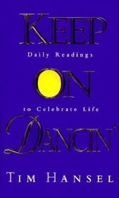 Keep on Dancin': Daily Readings to Celebrate Life