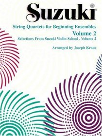 String Quartets for Beginning Ensembles (Suzuki Violin School)