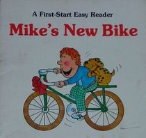 Mike's New Bike (First-Start Easy Reader)