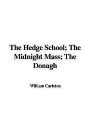 The Hedge School; The Midnight Mass; The Donagh