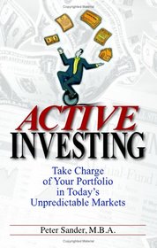 Active Investing: Take Charge Of Your Portfolio In Tody's Unpredictable Markets