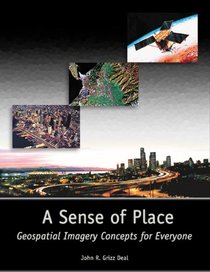 A Sense of Place: Geospatial Imagery Concepts for Everyone