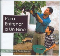 Para Entrenar a Un Nino/To Train Up a Child