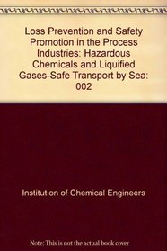 Loss Prevention and Safety Promotion in the Process Industries: Hazardous Chemicals and Liquified Gases-Safe Transport by Sea