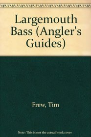 Largemouth Bass (Angler's Guides)