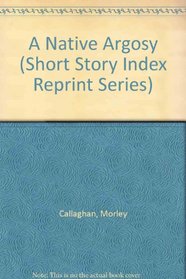 A Native Argosy (Short Story Index Reprint Series)