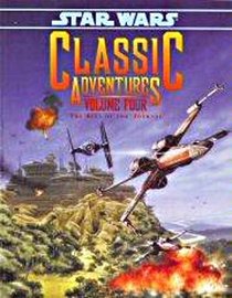 Classic Adventures: Volume Four (Star Wars RPG)