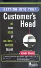 Getting Into Your Customer's Head : The Eight Roles of Customer-Focused Selling