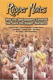 Ripper Notes: How the Newspapers Covered the Jack the Ripper Murders