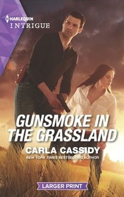 Gunsmoke in the Grassland (Kings of Coyote Creek, Bk 3) (Harlequin Intrigue, No 2095) (Larger Print)