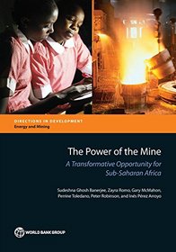 The Power of the Mine: A Transformative Opportunity for Sub-Saharan Africa (Directions in Development)