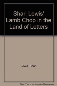 Shari Lewis' Lamb Chop in the Land of No Letters