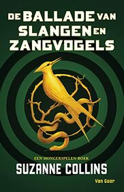De ballade van slangen en zangvogels: Hunger Games prequel (De Hongerspelen)