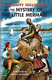 The Happy Hollisters and the Mystery of the Little Mermaid (Happy Hollisters, Bk 18)