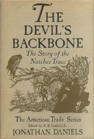 The Devil's Backbone: The Story of the Natchez Trace.