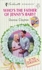 Who's the Father of Jenny's Baby (Mother and Child, Bk 2) (June Brides) (Silhouette Romance, No 1302)
