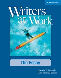 Writers at Work Student's Book: The Essay (Writers at Work)