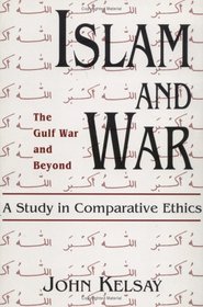 Islam and War: A Study in Comparative Ethics