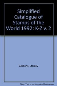 Simplified Catalogue of Stamps of the World 1992: K-Z v. 2