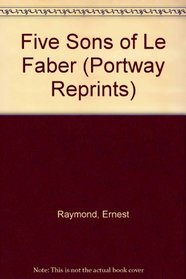 Five Sons of Le Faber (Portway Reprints)