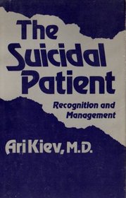 The Suicidal Patient: Recognition and Management
