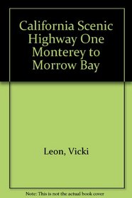 Scenic Hwy 1 : Monterey to Morro Bay