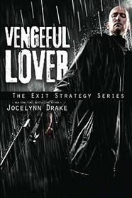 Vengeful Lover (Exit Strategy, Bk 2)