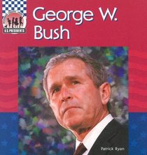 George W. Bush (United States Presidents)