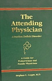Attending Physician: Attention Deficit Disorder