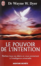 Le Pouvoir de L'Intention (Aventure Secrete) (French Edition)