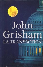 La Transaction (The King of Torts) (French Edition)