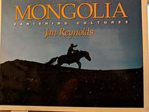 Mongolia: Vanishing Cultures