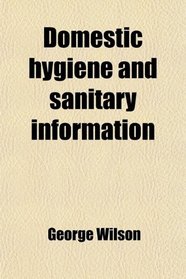 Domestic hygiene and sanitary information