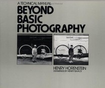 Beyond Basic Photography : A Technical Manual