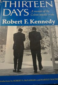 Thirteen Days: A Memoir of the Cuban Missile Crisis
